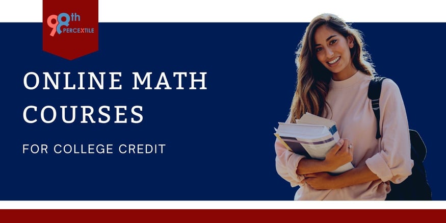 Online Math Courses For College Credit - 98thPercentile